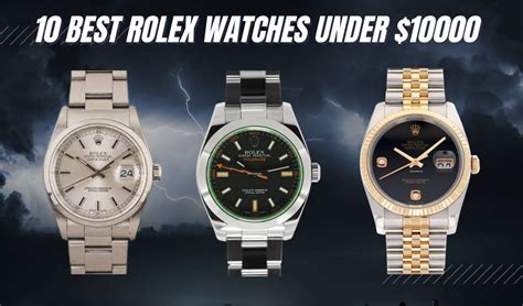 $10 000 rolex|best watches under 10.000 dollars.